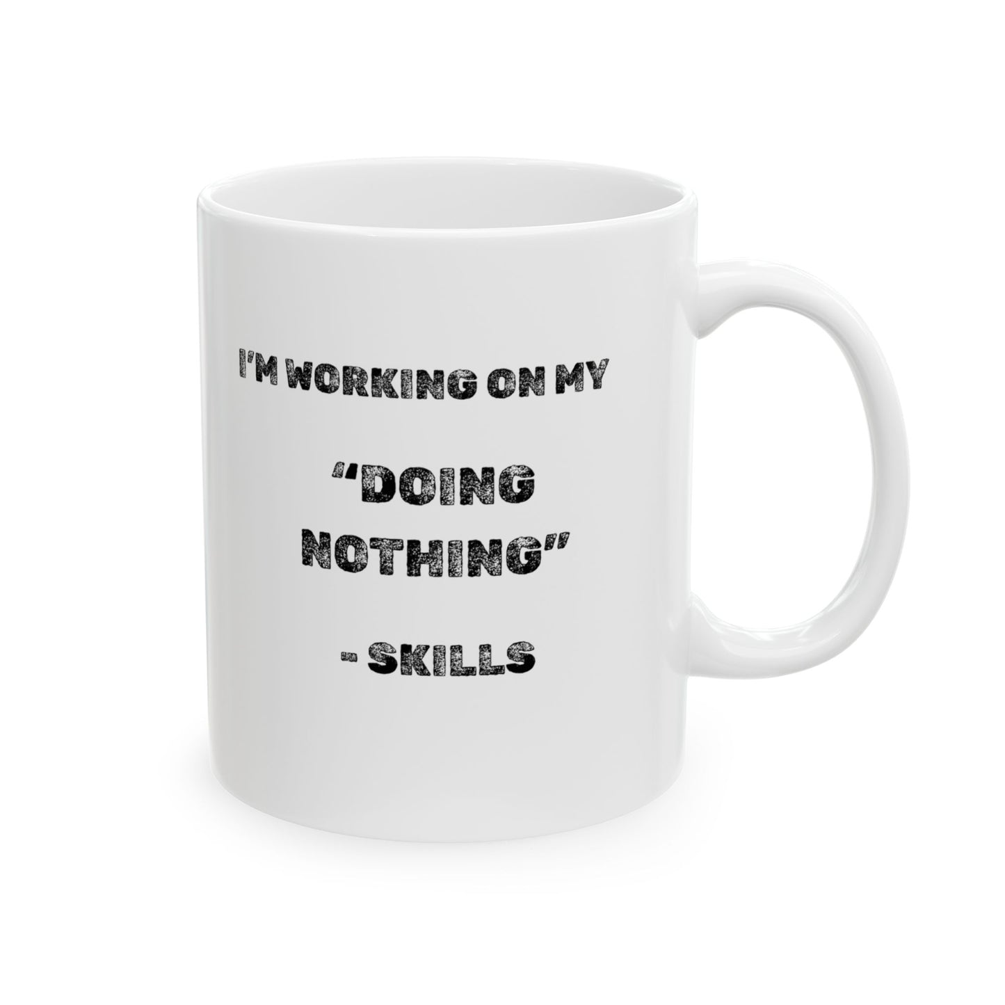 Doing Nothing Ceramic Mug - Burnt Out Dumpster Edition