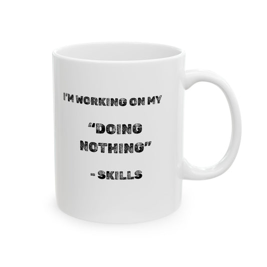 Doing Nothing Ceramic Mug - Burnt Out Dumpster Edition