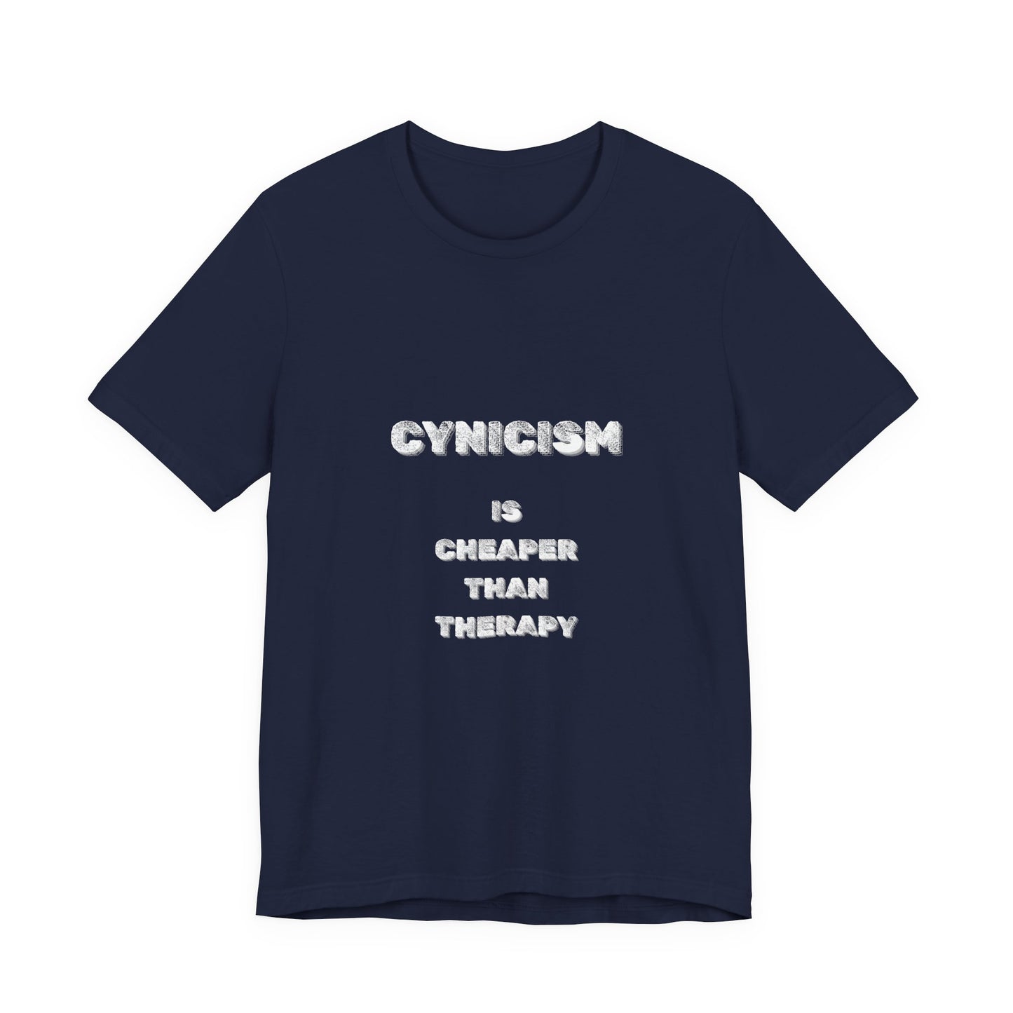 Cynicism is Cheaper Than Therapy T-Shirt - Burnt Out Dumpster Edition