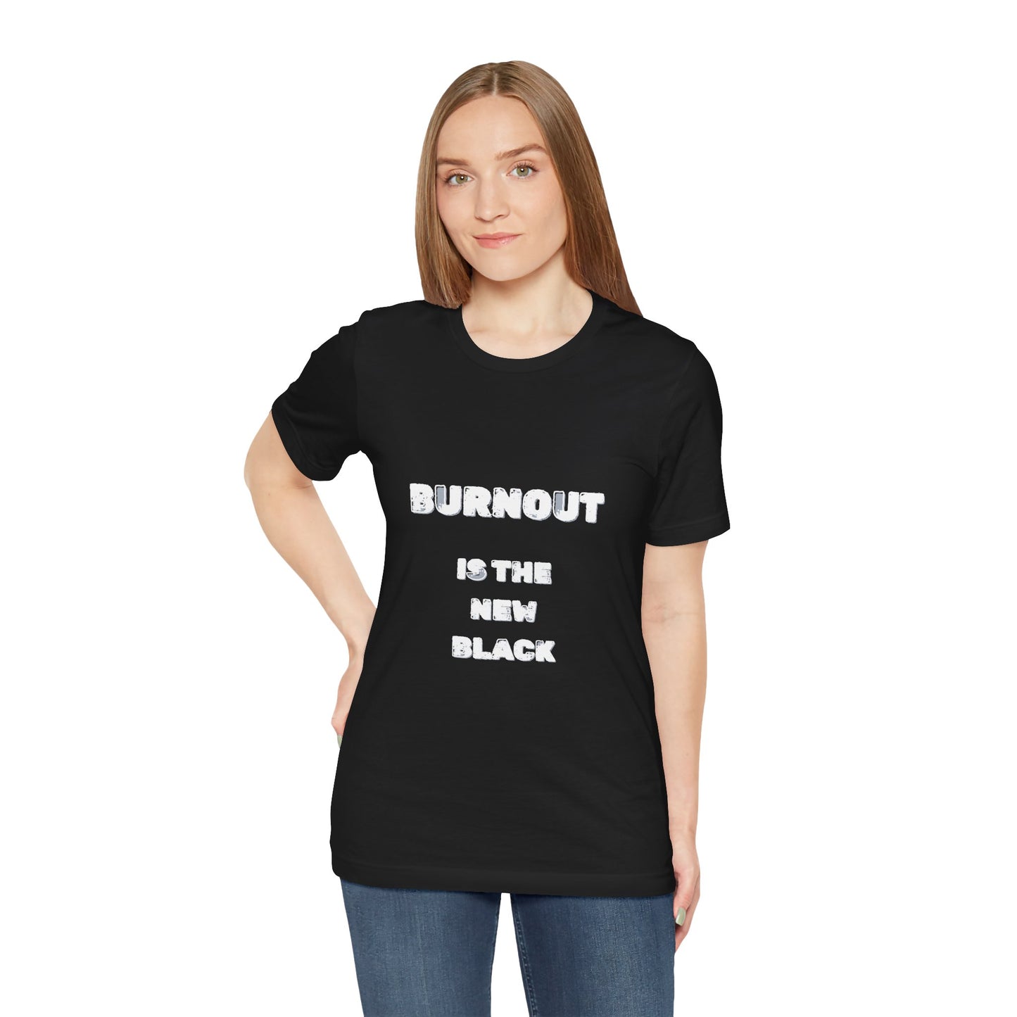 Burnout Is The New Black T-Shirt - Burnt Out Dumpster Edition
