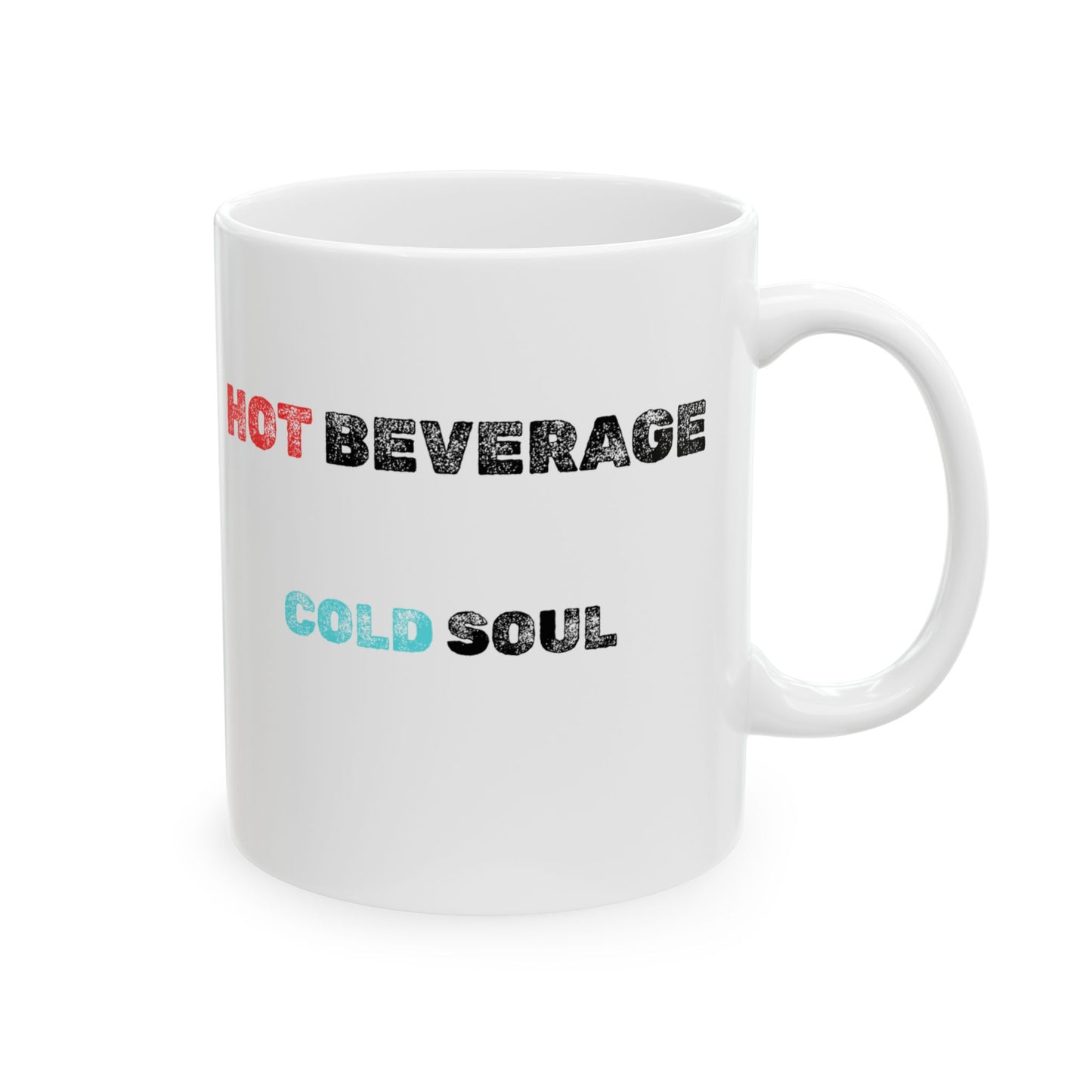 Hot Coffee Cold Soul Ceramic Mug - Burnt Out Dumpster Edition
