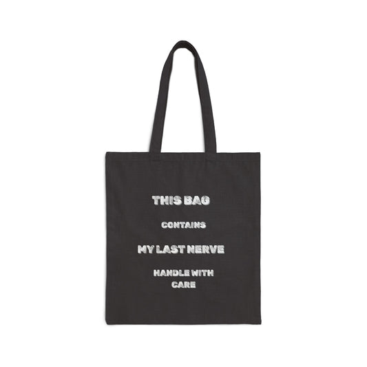 My Last Nerve Canvas Tote Bag - Burnt Out Dumpster Edition