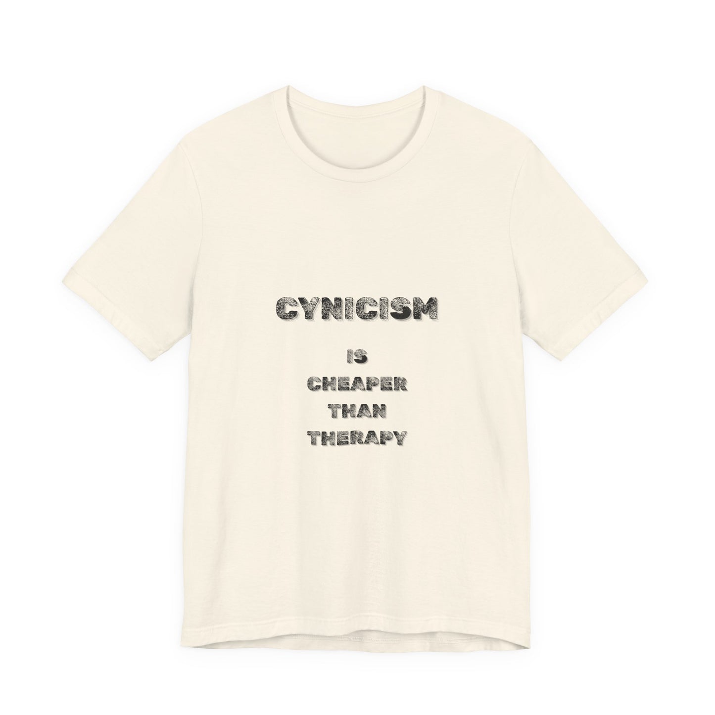 Cynicism is Cheaper Than Therapy T-Shirt - Burnt Out Dumpster Edition