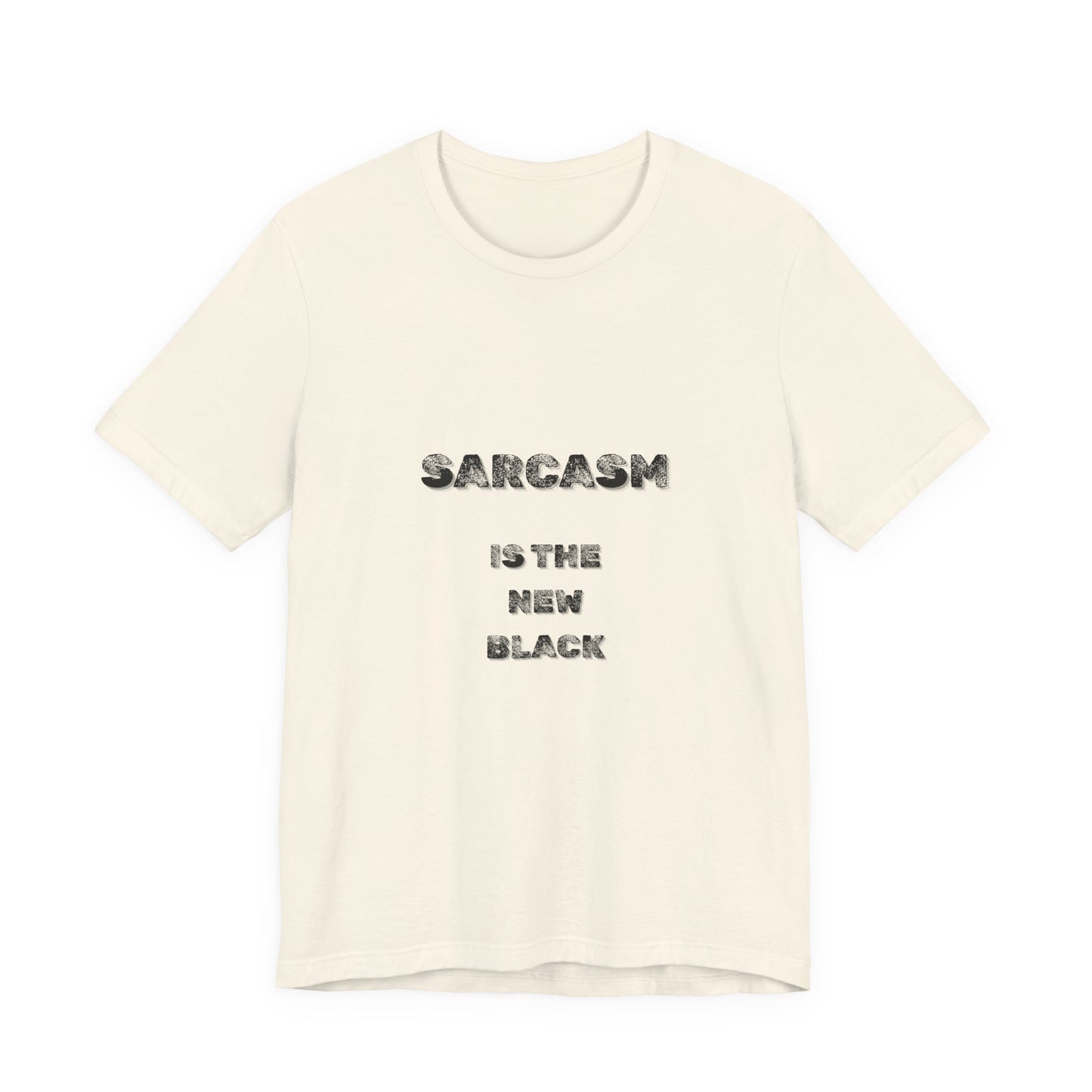 Sarcasm Is The New Black T-Shirt - Burnt Out Dumpster Edition