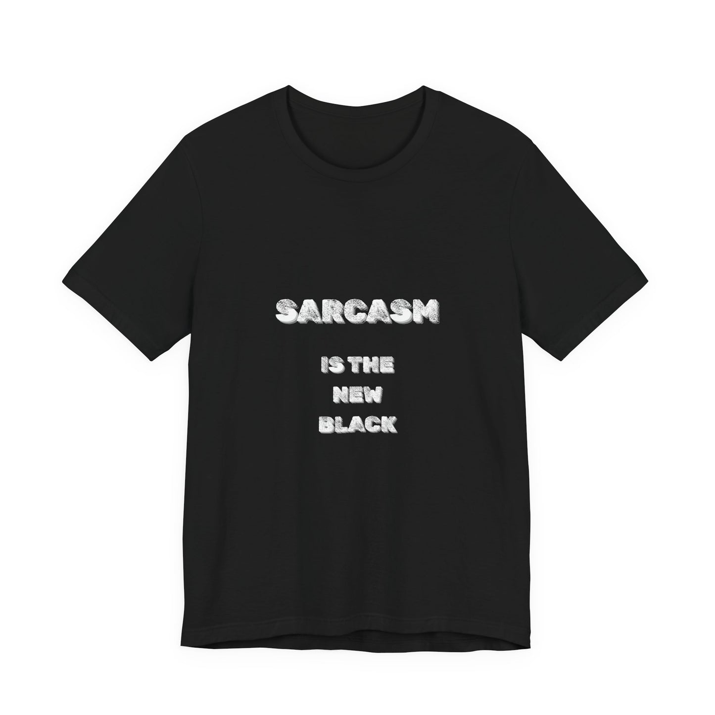 Sarcasm Is The New Black T-Shirt - Burnt Out Dumpster Edition
