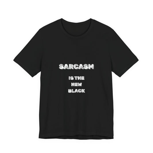 Sarcasm Is The New Black T-Shirt - Burnt Out Dumpster Edition