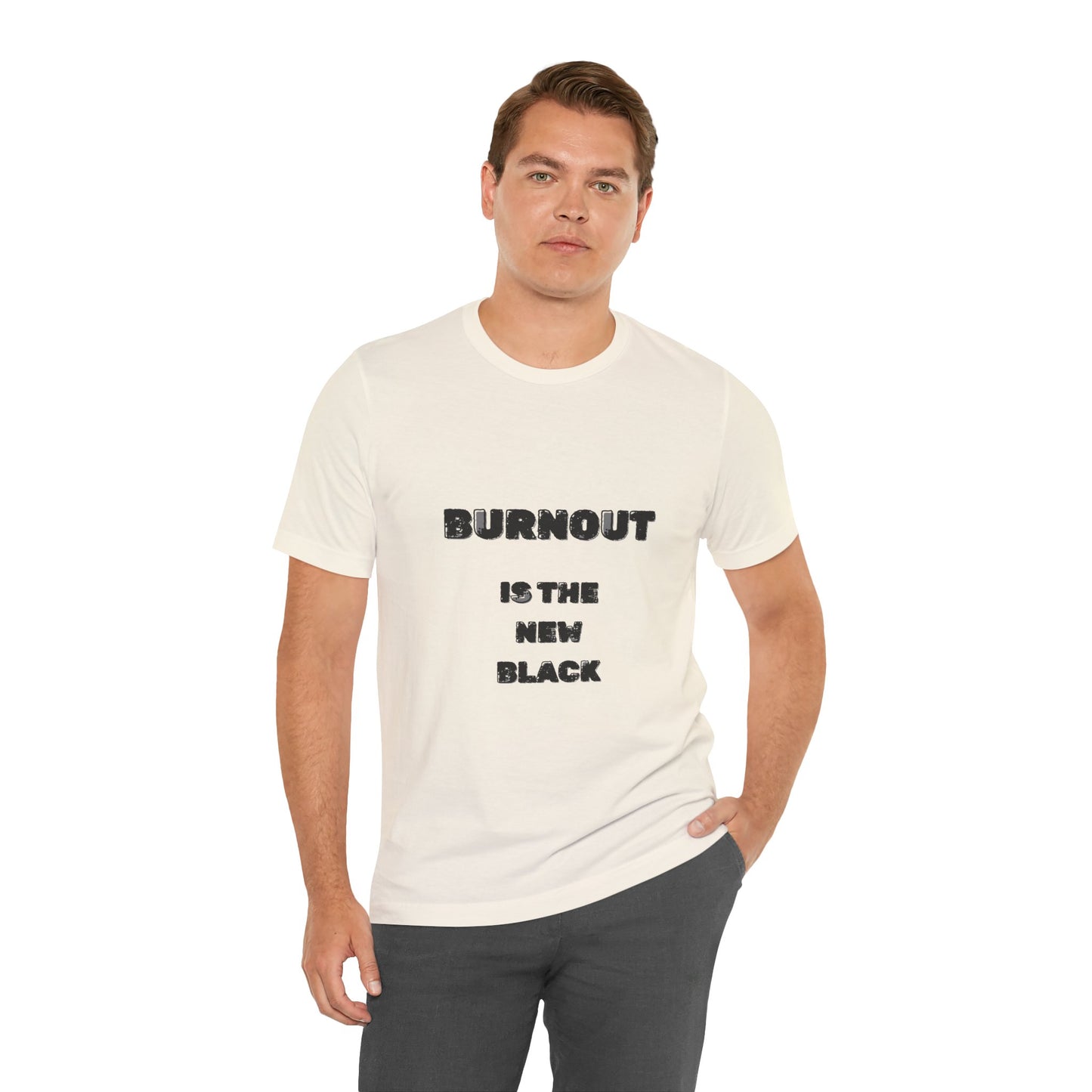 Burnout Is The New Black T-Shirt - Burnt Out Dumpster Edition