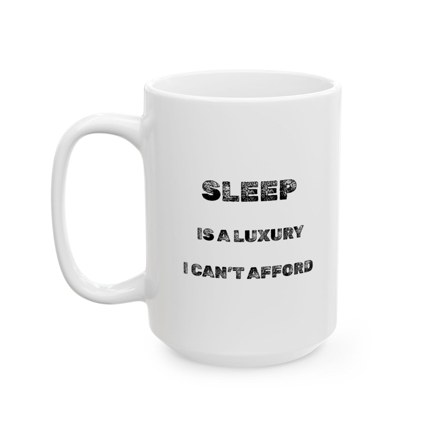 Luxury Sleep Ceramic Mug - Burnt Out Dumpster Edition