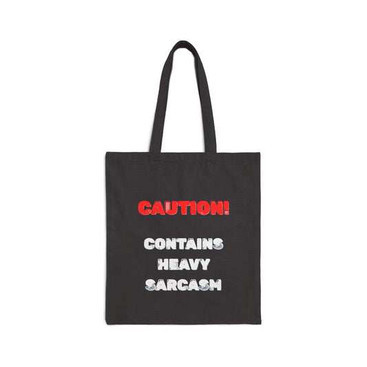 Heavy Sarcasm Warning Canvas Tote Bag - Burnt Out Dumpster Edition