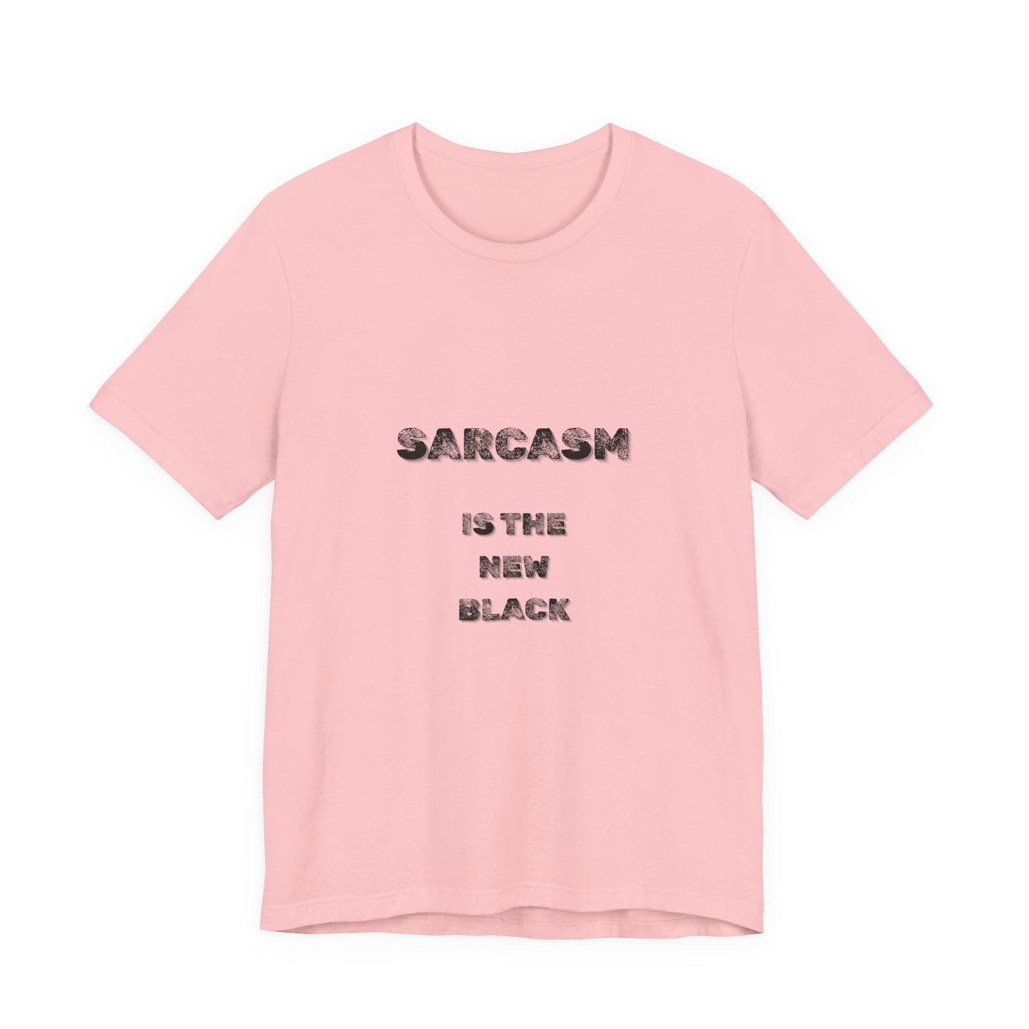 Sarcasm Is The New Black T-Shirt - Burnt Out Dumpster Edition
