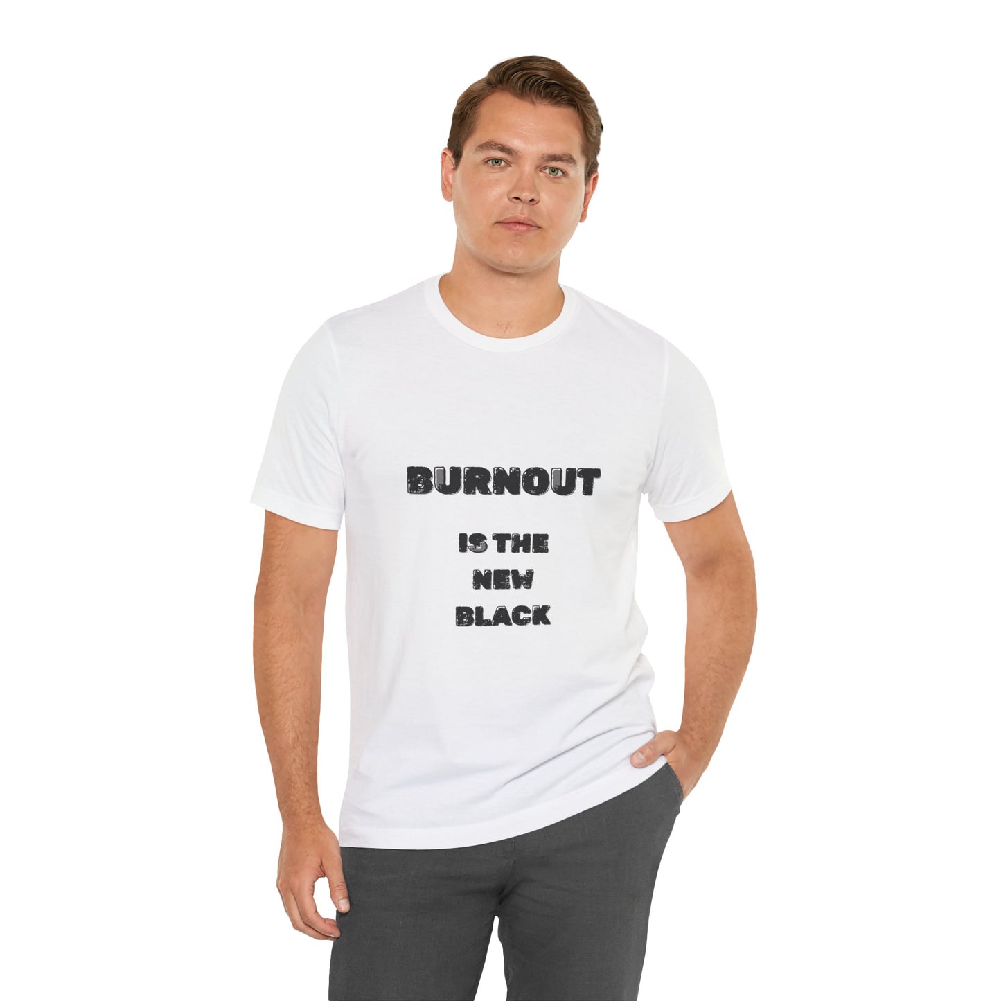 Burnout Is The New Black T-Shirt - Burnt Out Dumpster Edition