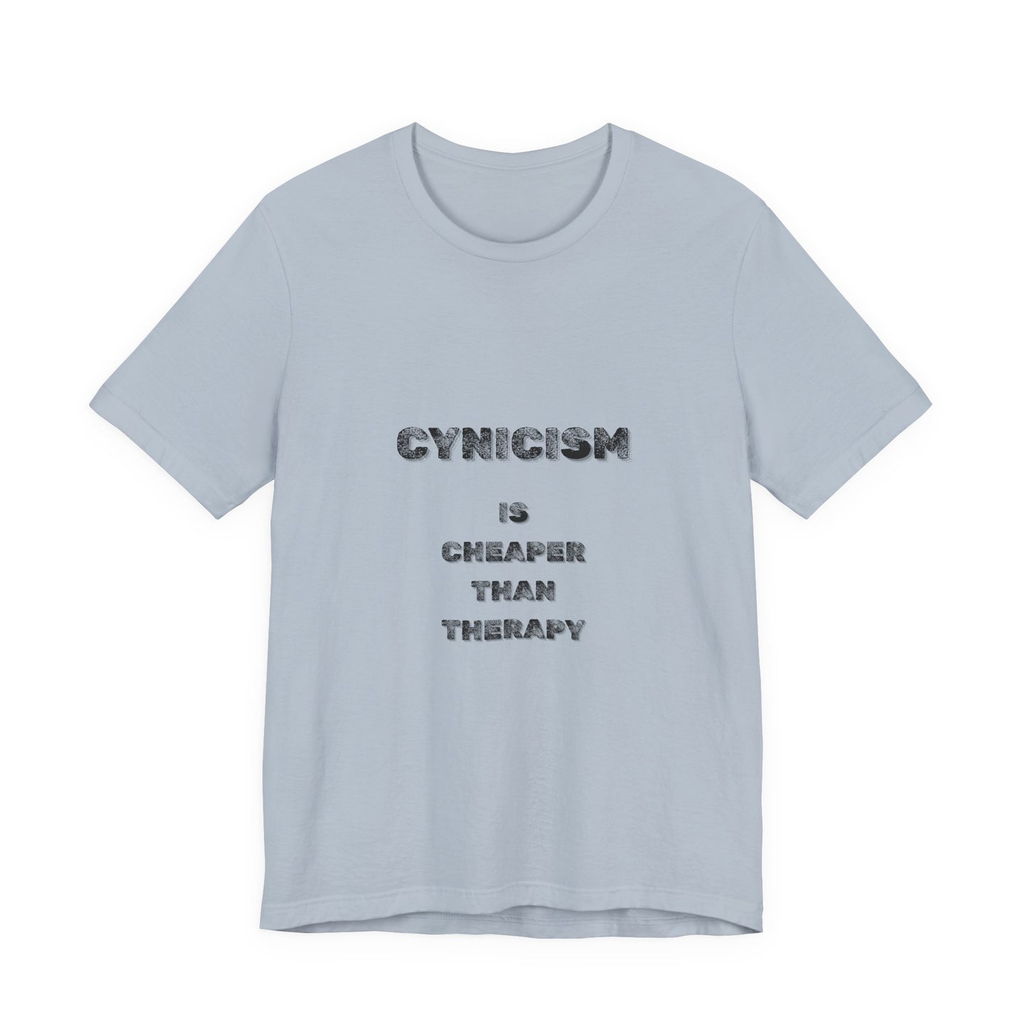 Cynicism is Cheaper Than Therapy T-Shirt - Burnt Out Dumpster Edition