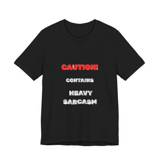 Heavy Sarcasm Warning T-Shirt - Burnt Out Dumpster Edition