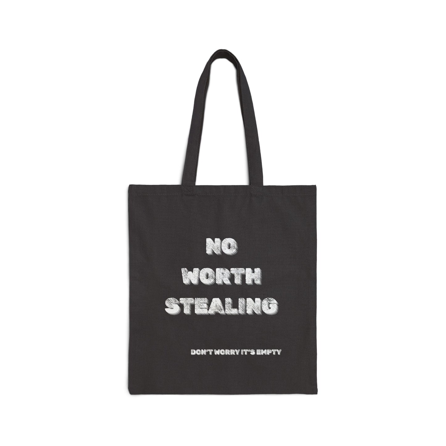 No Worth Stealing Canvas Tote Bag - Burnt Out Dumpster
