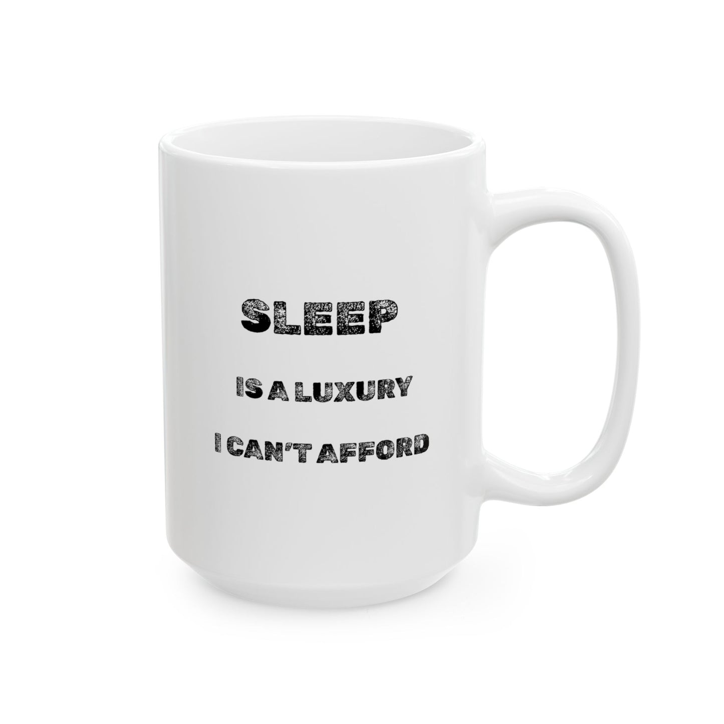 Luxury Sleep Ceramic Mug - Burnt Out Dumpster Edition