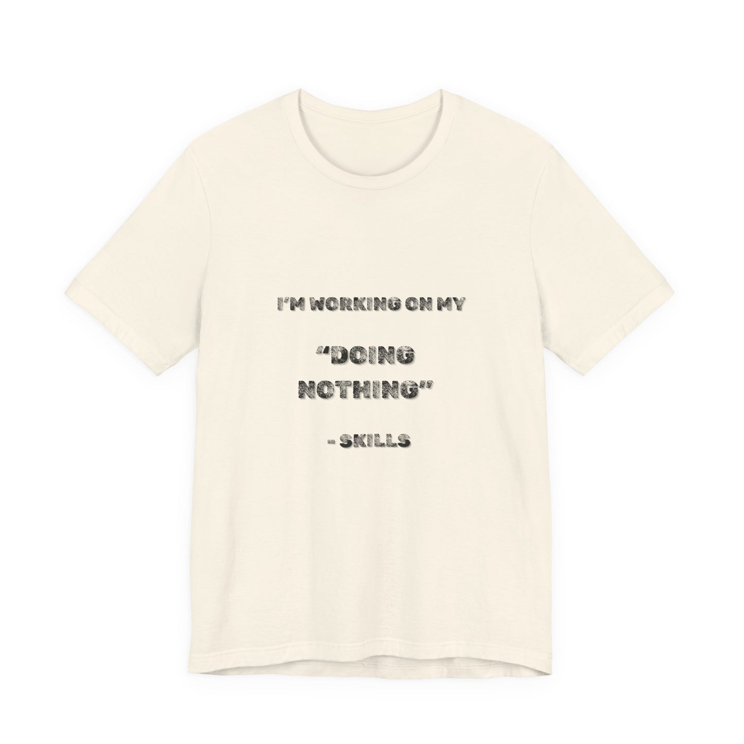 Doing Nothing T-Shirt - Burnt Out Dumpster Edition
