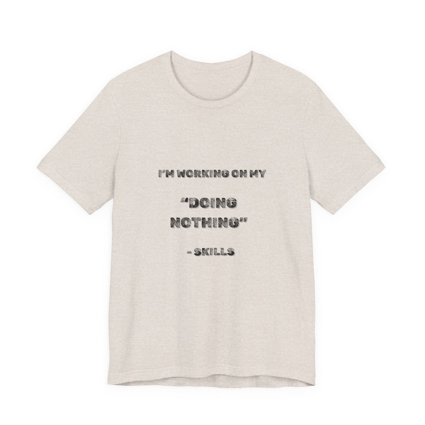 Doing Nothing T-Shirt - Burnt Out Dumpster Edition