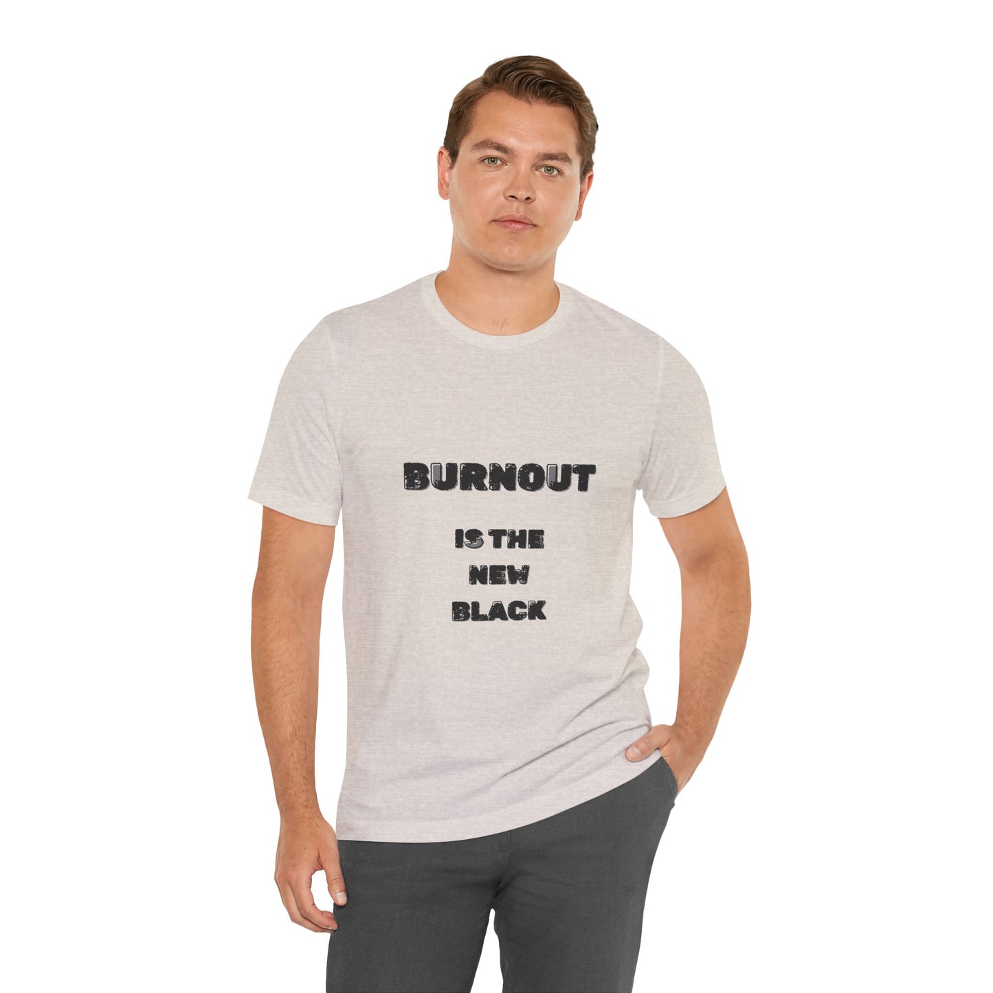 Burnout Is The New Black T-Shirt - Burnt Out Dumpster Edition