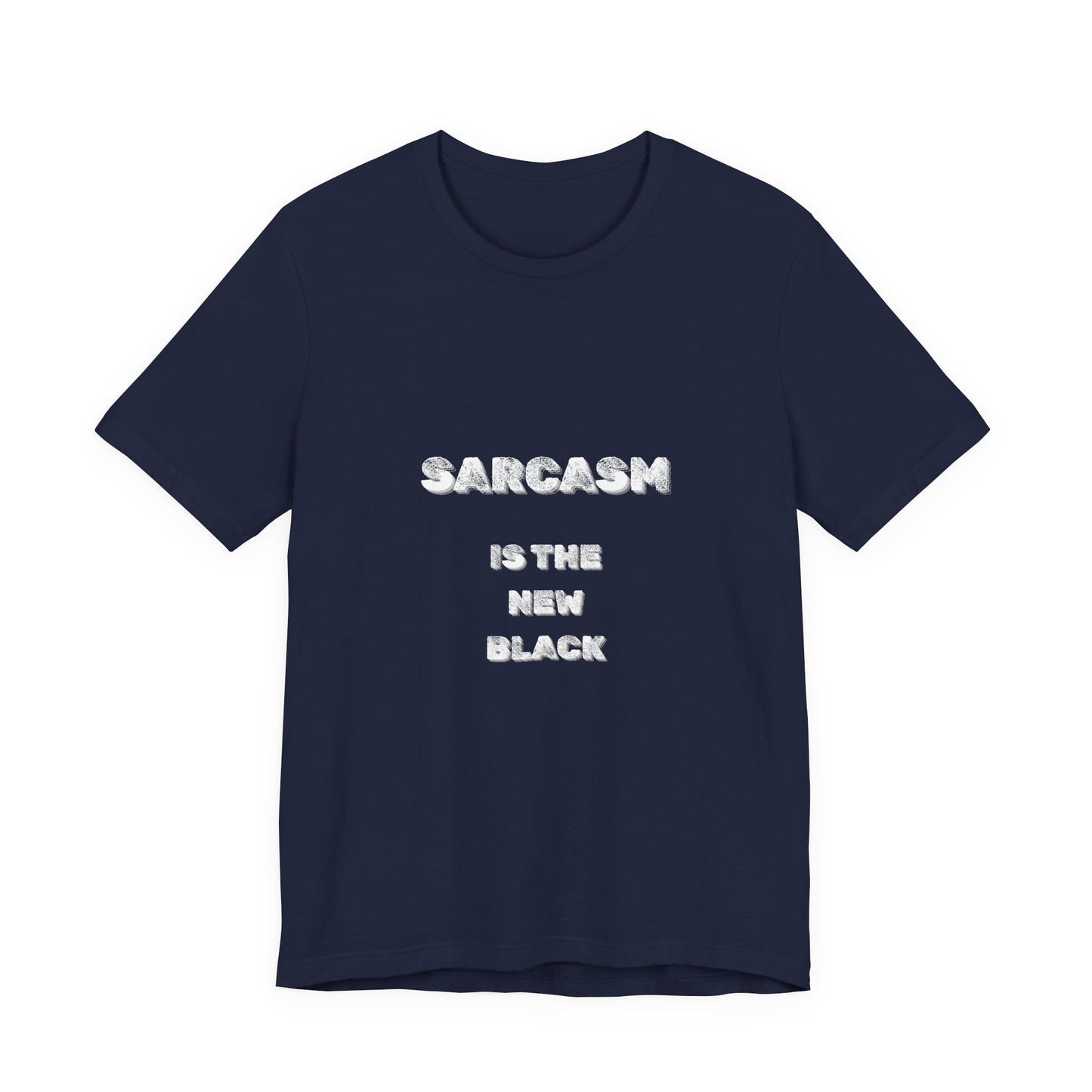 Sarcasm Is The New Black T-Shirt - Burnt Out Dumpster Edition