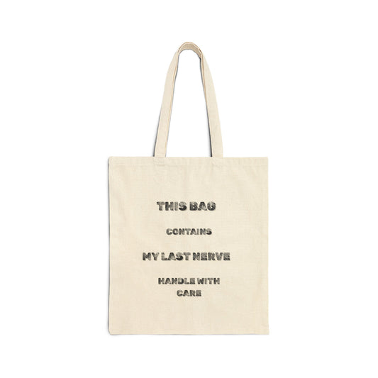 My Last Nerve Canvas Tote Bag - Burnt Out Dumpster Edition