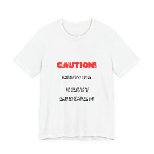 Heavy Sarcasm Warning T-Shirt - Burnt Out Dumpster Edition
